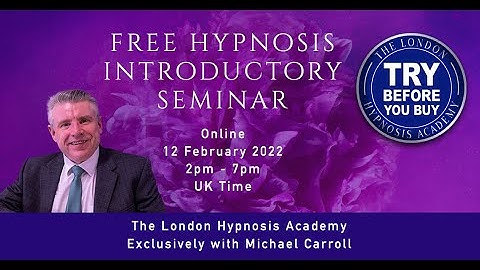 Free Hypnosis Intro Seminar - Live on YouTube 12 February 2022