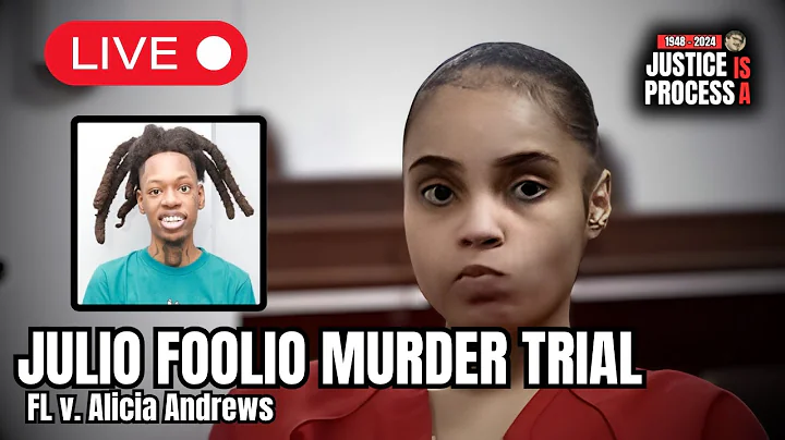 🏛️ LIVE: Julio Foolio Murder Trial — FL v. Alicia Andrews — Day 2