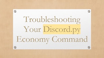 Troubleshooting Your Discord.py Economy Command