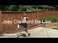 Joey Crawford Be Like… | BdotAdot5