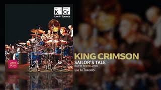 King Crimson - Sailor&#39;s Tale (Live In Toronto 2015)