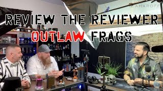 Review The Reviewer: OutLaw Frags S1.e5