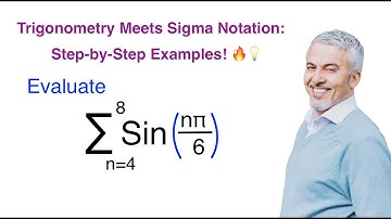 Master Sigma Notation and Trigonometry!