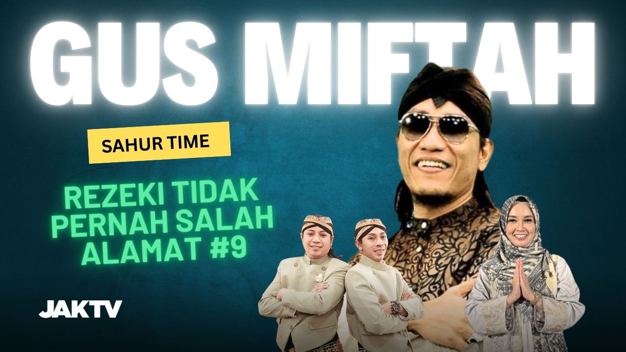SAHUR TIME BERSAMA GUS MIFTAH 