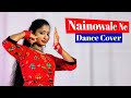 Nainowale ne chheda man ka pyala  hindi song dance cover  riyas creation