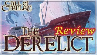 Call of Cthulhu: The Derelict  RPG Review