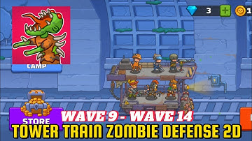 TOWER TRAIN ZOMBIE DEFENSE 2D  - GAMEPLAY/WALKTHROUGH (WAVE 9 TO WAVE 14)