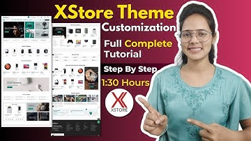 XStore Theme Customization Full Tutorial 2025 | WooCommerce xStore Theme Setup Guide