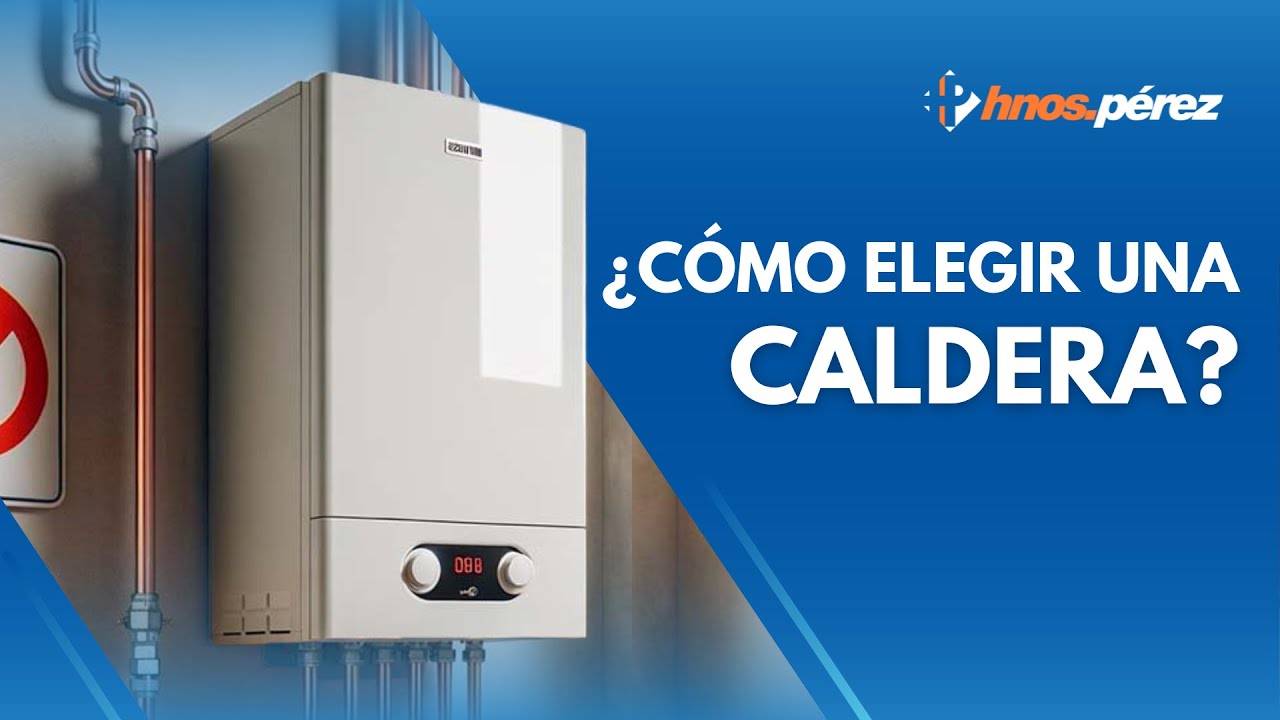 Calderas de gas; Tipos, precios y cómo elegir la mejor