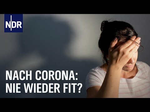 Post-Covid: Corona und Langzeitfolgen | Doku | NDR | 45 Min