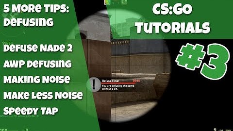 CS:GO Tutorials Ep #3 - 5 More Defuse Tips, AWP Defusing, Defuse Noise and Masking, Speedy Tap