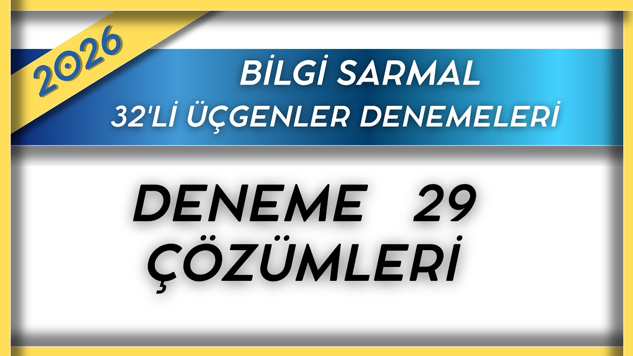 ÜÇGENLER DENEME 29 ÇÖZÜMLERİ ( BİLGİ SARMAL ÜÇGENLER DENEME ÇÖZÜMLERİ ) 2026