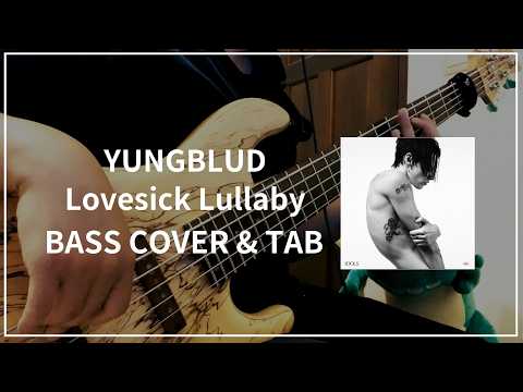 Lovesick Lullaby (Bass Tab) - YUNGBLUD