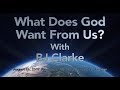 What Does God Want From Us? - BJ Clarke