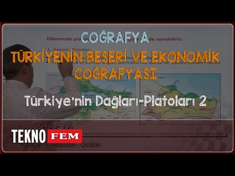 YGS-LYS COĞRAFYA - Türkiye'nin Dağları-Platoları 2