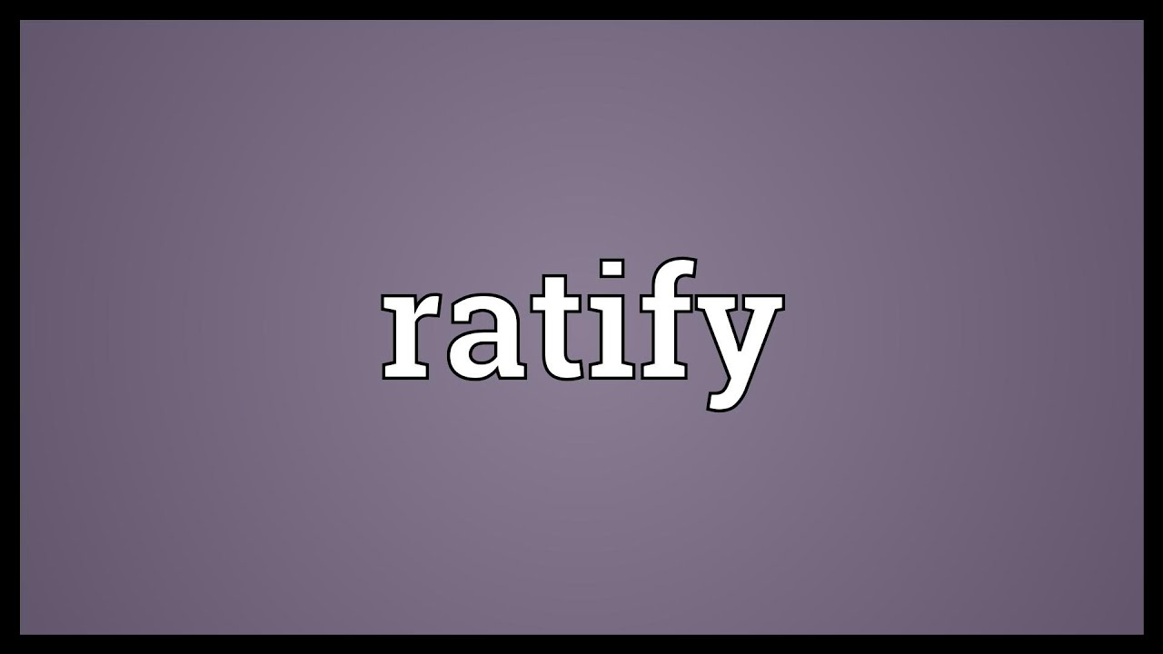 Ratification meaning