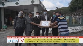 NOH SYNNIANG KA ROTARY CLUB SHILLONG SHA KI PHC KIBA DON HA MAWLAI