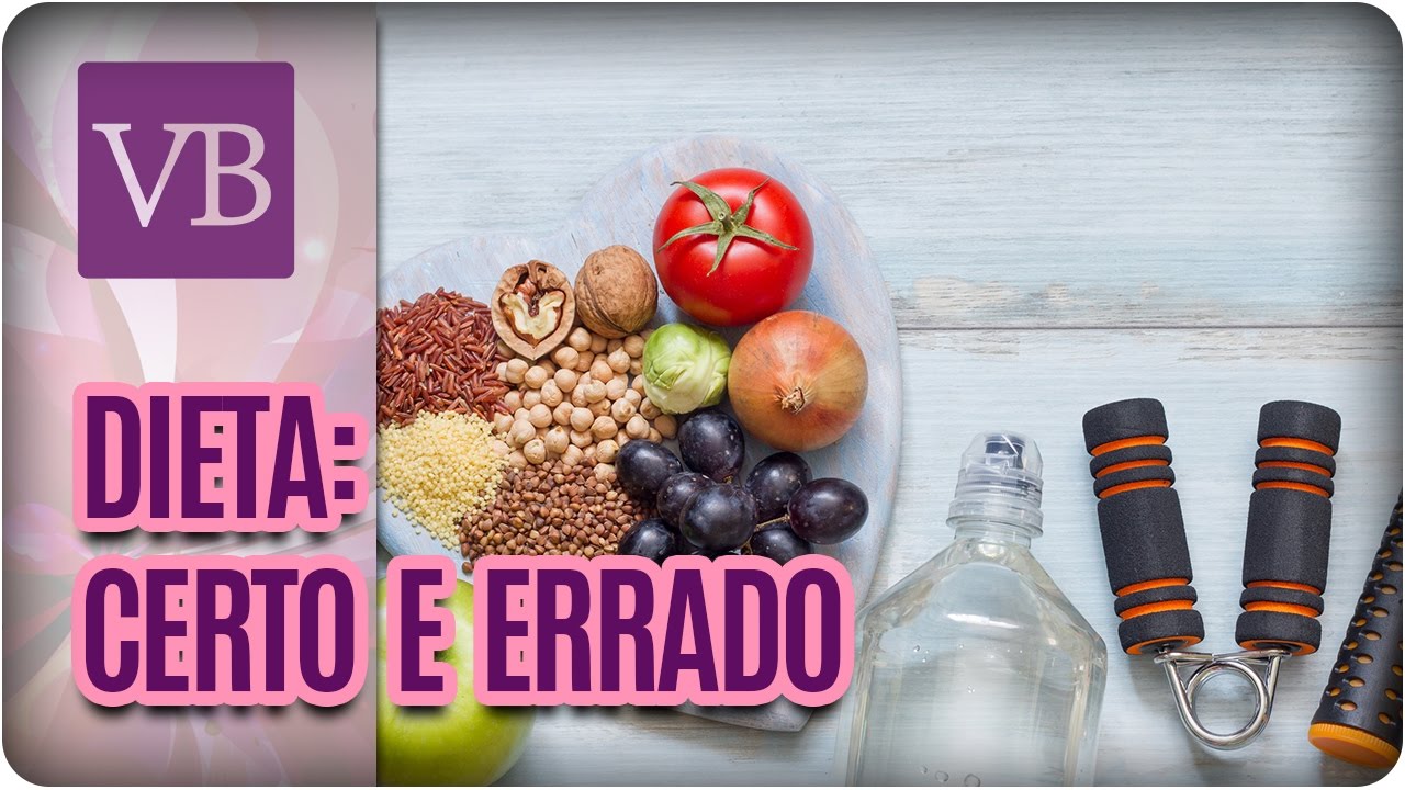 O Certo e o Errado na Dieta - Você Bonita (28/03/17) vida saudável herbalife