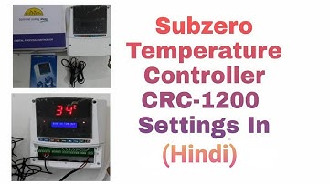 Subzero Temperature Controller    CRC -1200 Settings in (hindi)