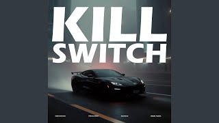 Kill Switch (Ultra Slowed)