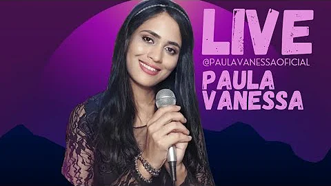 LIVE - PAULA VANESSA