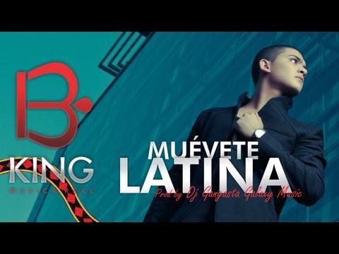 B King - Muevete Latina (Canción Oficial) Nuevo 2013