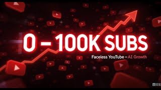 ✅️ How I Grew My Faceless YouTube Channel from 0 to 100K Subscribers (No Face, No Experience!)