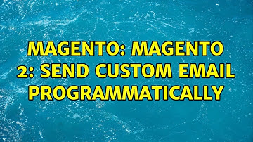 Magento: Magento 2: Send custom email programmatically (4 Solutions!!)