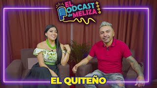 El Quiteño / El podcast de Meliza