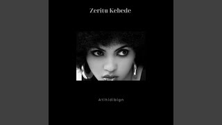 Video thumbnail of "Zeritu Kebede - Aywedegnim"