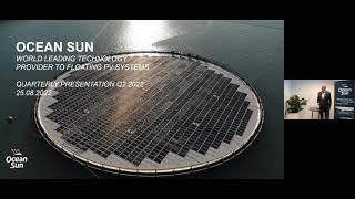 Floating Solar  | Ocean Sun Second Quarter and First Half Year 2022 Presentation  | Livestream