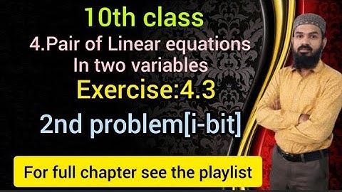 4.Pair of Linear equations in two variables Ex:4.3(2 problem [i-bit ]) SSC,CBSE Telangana 10th class