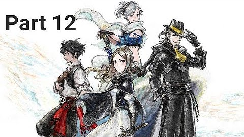 Bravely Default 2 part 12 - The Traitor Prince (No Commentary)