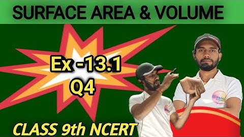 Class 9th Maths || Ch-13 || Ex-13.1 Q4 ||Suface Area &Volume || NCERT ‎‎@basicmathematics2m157