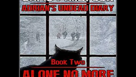 Alone No More Adrian's Undead Diary #2