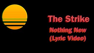 The Strike | Nothing New (Lyric Video)
