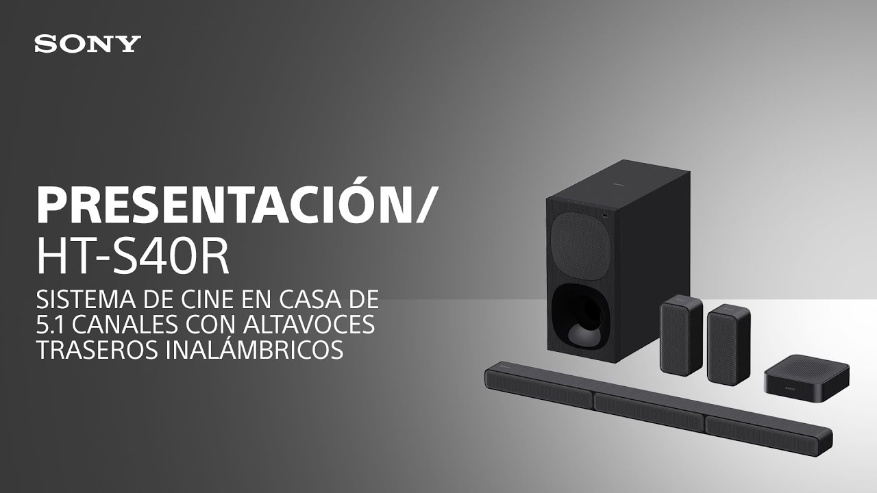 Presentamos la HT-S40R sistema de cine en casa de 5.1 canales con altavoces  traseros inalámbricos 