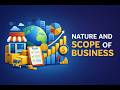 Nature &amp; Scope of Business - Part 3