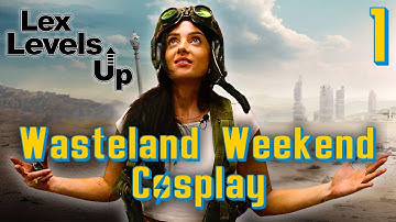 Lex Levels Up: Building a Post Apocalyptic Cosplay (Part 1)