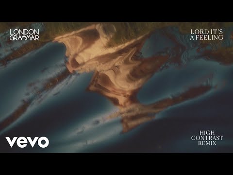London Grammar Lord It S A Feeling High Contrast Remix Visualiser