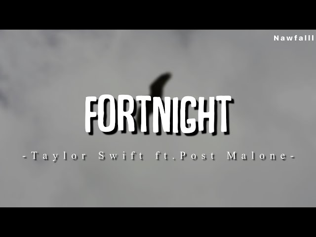 Taylor Swift - Fortnight  feat. Post Malone (Lyric Video) class=