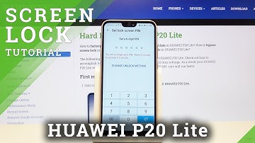 How to Set Up Screen Lock in HUAWEI P20 Lite – Lock Method