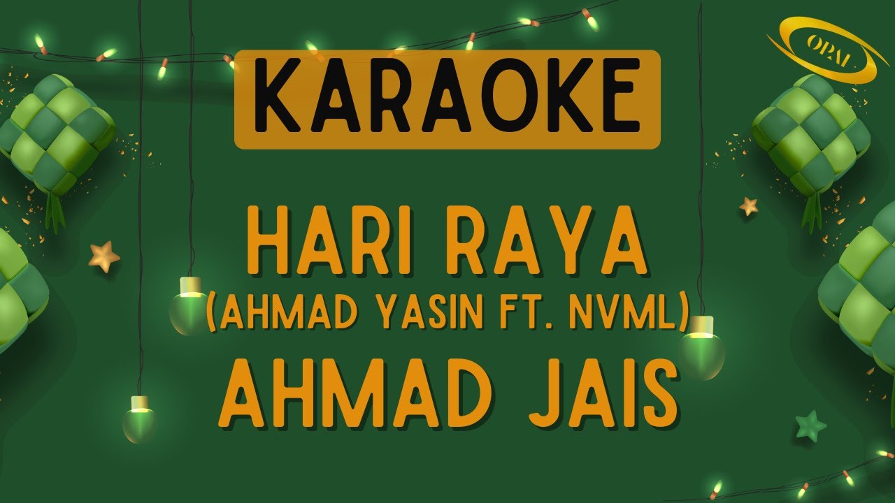 Ahmad Yasin ft. NVML - Hari Raya (Ahmad Jais) [Karaoke]