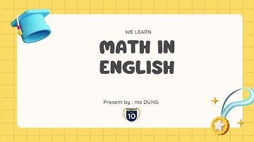 100 từ thuật ngữ TOÁN HỌC bằng TIẾNG ANH quan trọng cho các học sinh tiểu học
