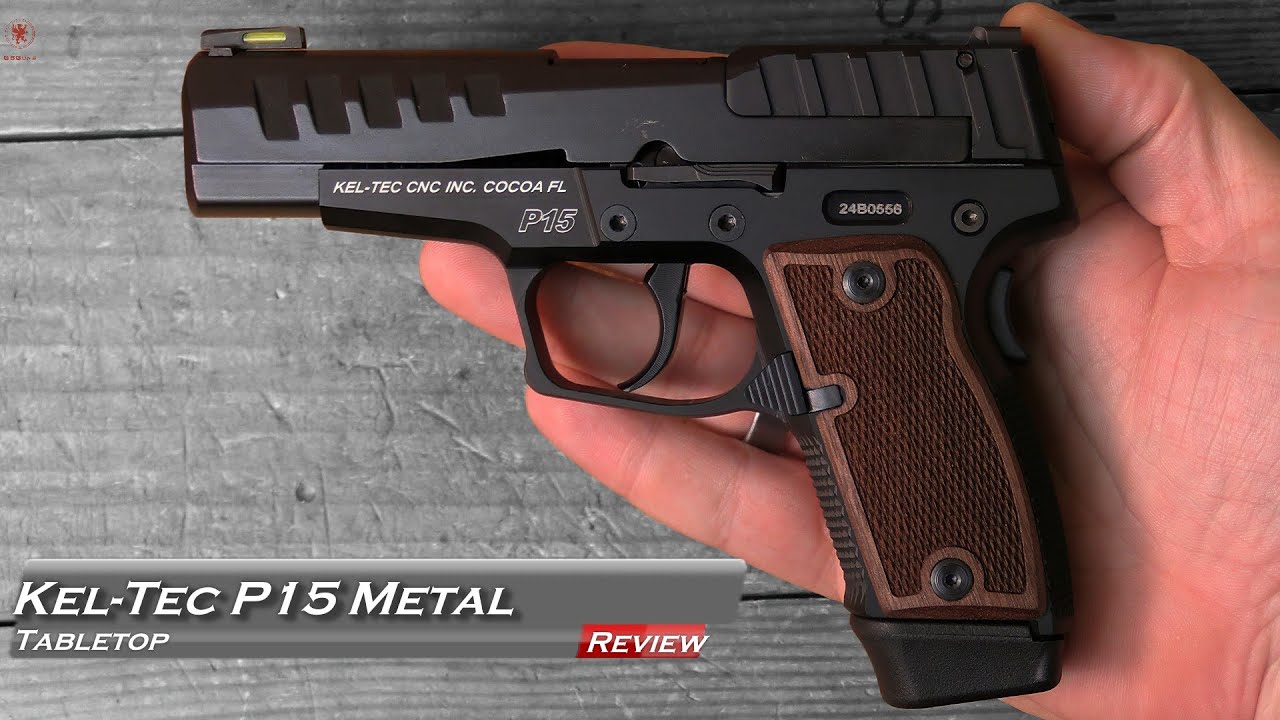 Kel-Tec P15 Metal Tabletop Review and Field Strip