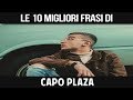 CAPO PLAZA - LE SUE 10 MIGLIORI FRASI