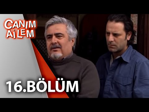 Canım Ailem| 16.Bölüm