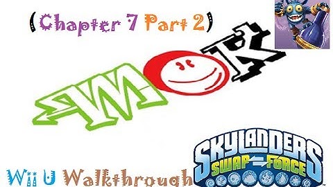 Mok: Skylanders Swap Force (Wii U) Walkthrough Chapter 7 (Part 2 Of 3)