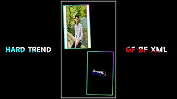 New Trend Gf Bf Xml Alight Motion! New Trend Gf Bf Xml #abdulla100k #gfbfxml #xml