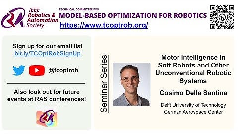 TCOptRob Seminar: Motor Intelligence in Soft & Unconventional Robots by Cosimo Della Santina
